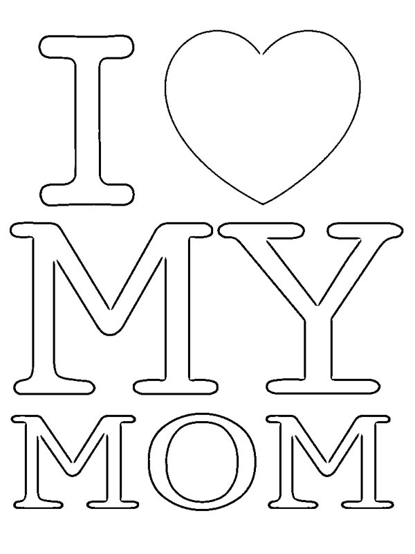 Dibujo de I Love My Mom para Colorear Dibujo de I Love My Mom para Colorear